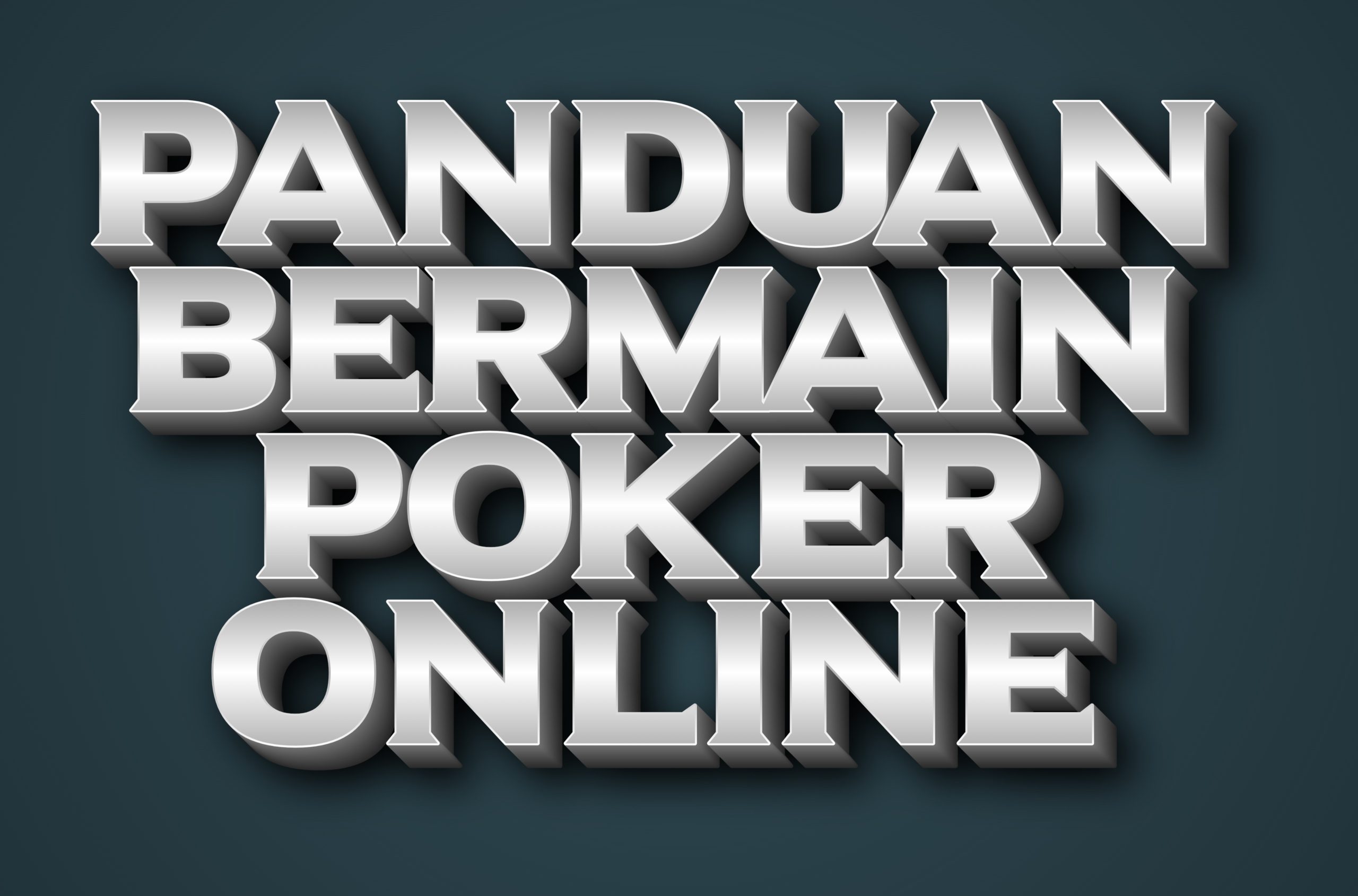 Judi Casino Online Terpercaya | Panduan Bermain Poker